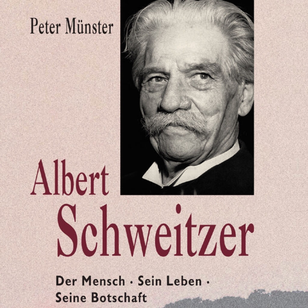 cover-albert-schweitzer-der-mensch-sein-leben-seine-botschften-1024x1024