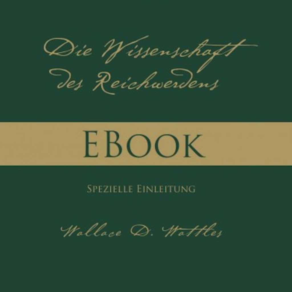 cover-die-wissenschaft-desreichwerdens-wallace-d-wattles-1024x1024